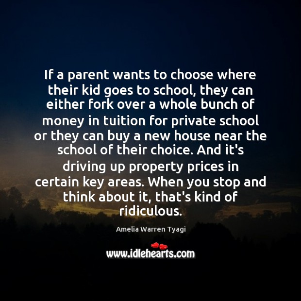 If a parent wants to choose where their kid goes to school, Driving Quotes Image