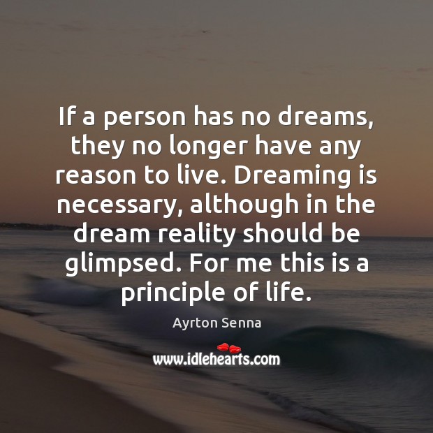 If a person has no dreams, they no longer have any reason Dreaming Quotes Image