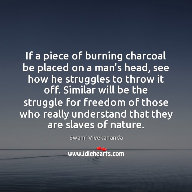 If a piece of burning charcoal be placed on a man’s Image