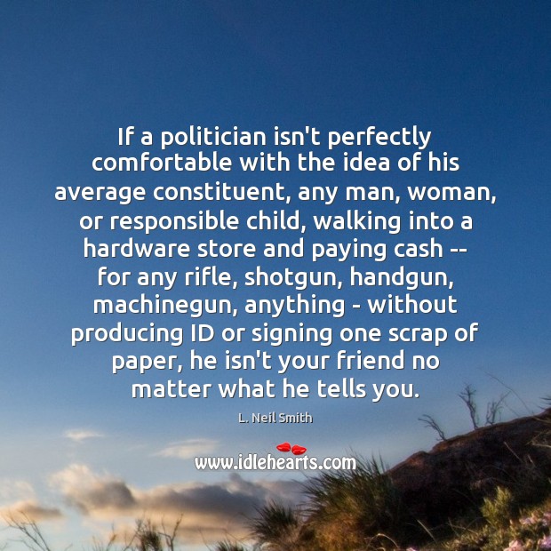 If a politician isn’t perfectly comfortable with the idea of his average Image