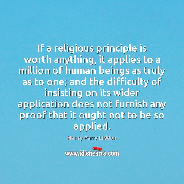 If a religious principle is worth anything, it applies to a million Image