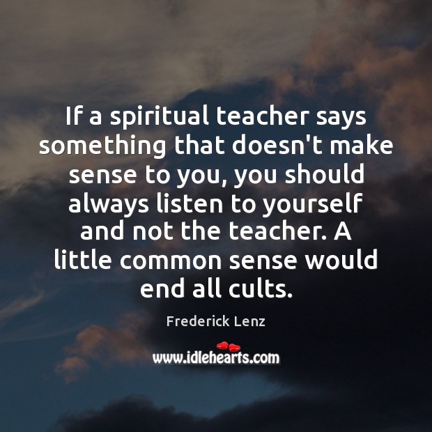 If a spiritual teacher says something that doesn’t make sense to you, Image