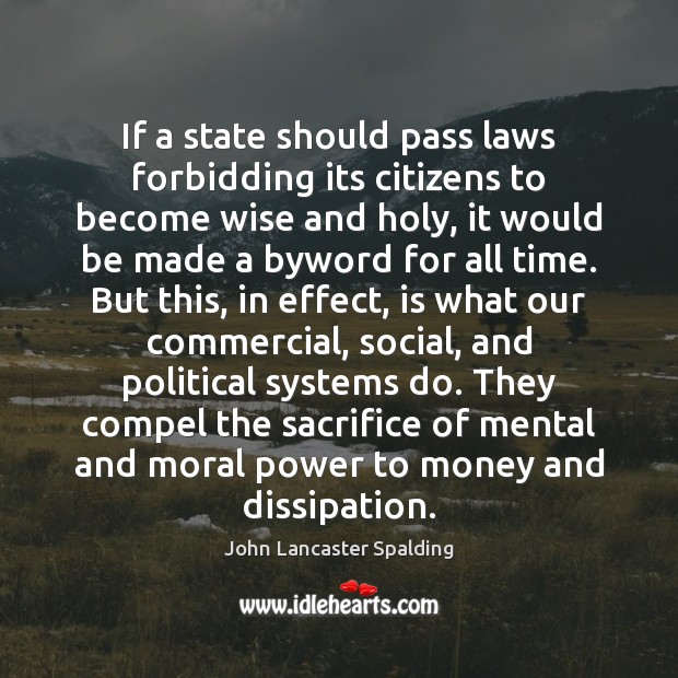 If a state should pass laws forbidding its citizens to become wise Image