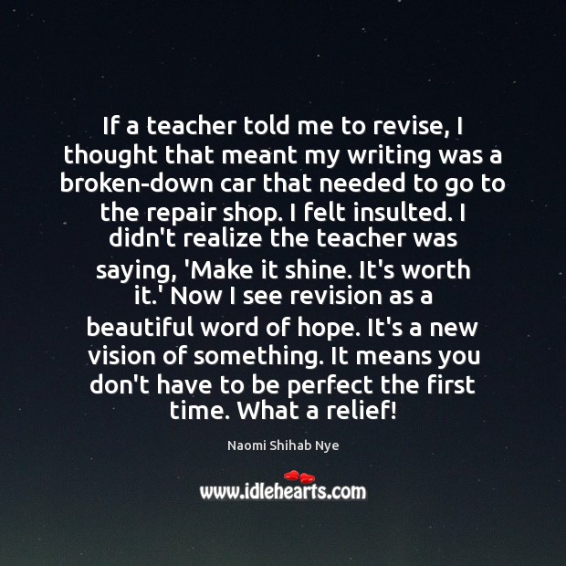 If a teacher told me to revise, I thought that meant my Realize Quotes Image