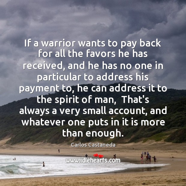 If a warrior wants to pay back for all the favors he Image