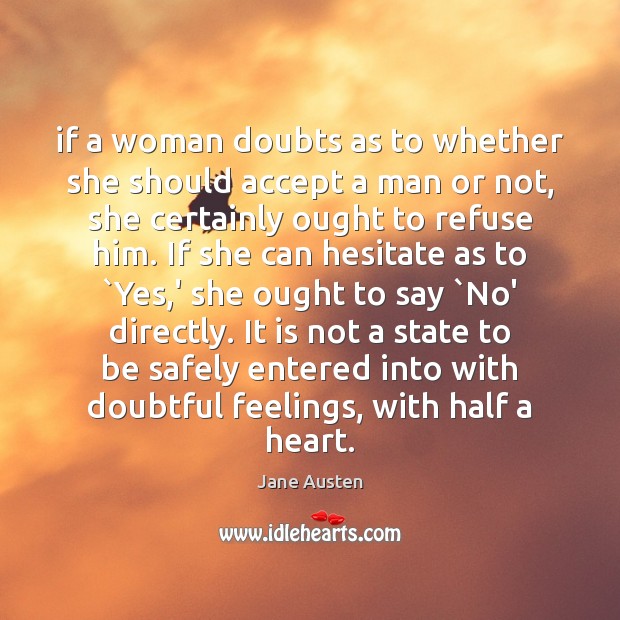 If a woman doubts as to whether she should accept a man Image