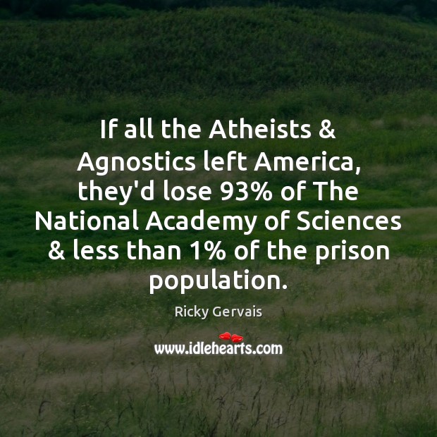 If all the Atheists & Agnostics left America, they’d lose 93% of The National Image