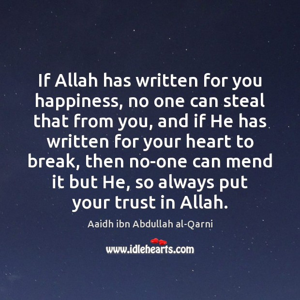 If Allah has written for you happiness, no one can steal that Image
