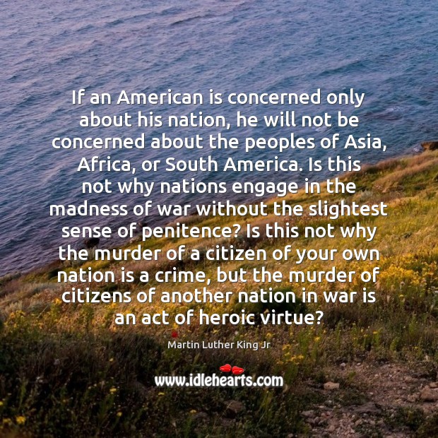 If an American is concerned only about his nation, he will not Image