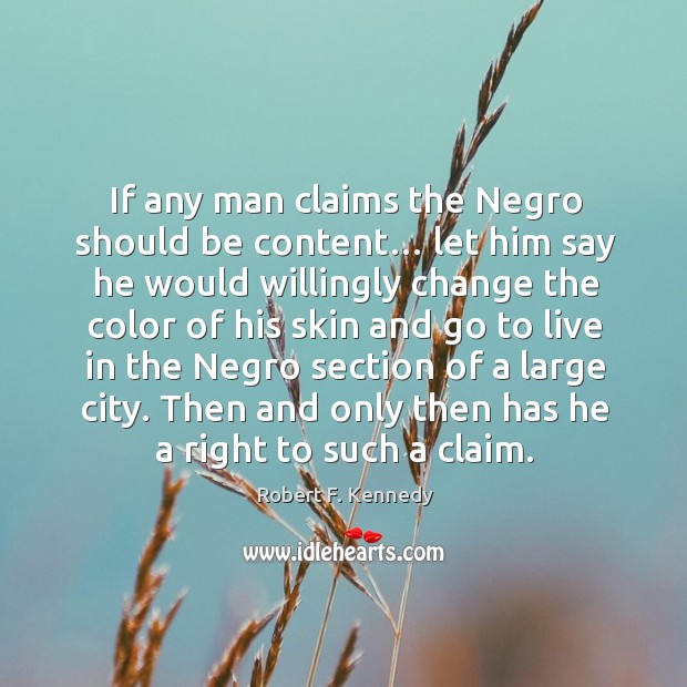 If any man claims the negro should be content… Image