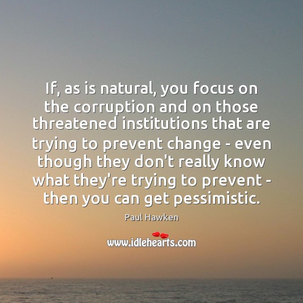 If, as is natural, you focus on the corruption and on those Image