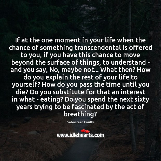 If at the one moment in your life when the chance of Image