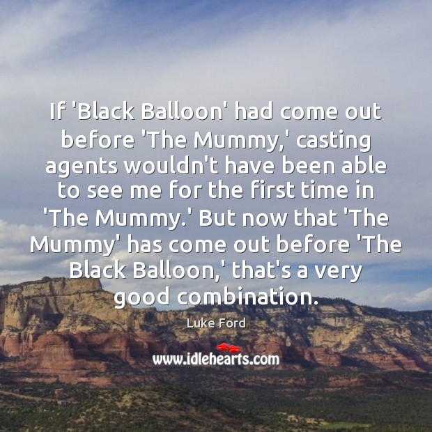 If ‘Black Balloon’ had come out before ‘The Mummy,’ casting agents 