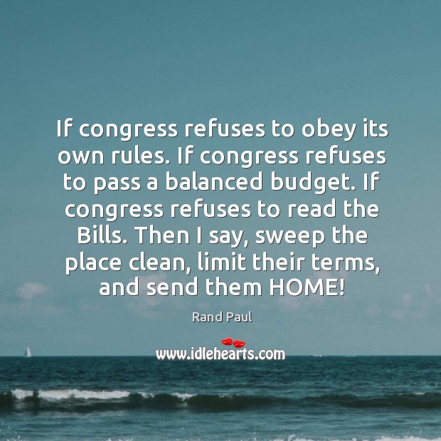 If congress refuses to obey its own rules. If congress refuses to Rand Paul Picture Quote
