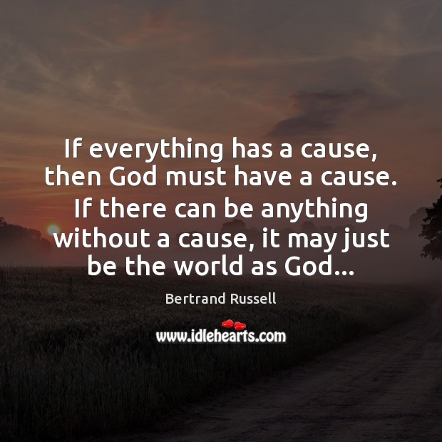 If everything has a cause, then God must have a cause. If Image
