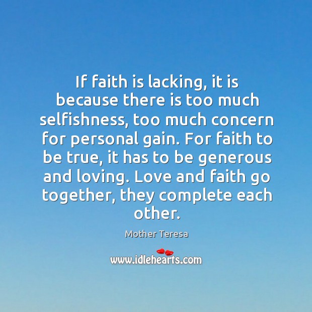 If faith is lacking, it is because there is too much selfishness, Image