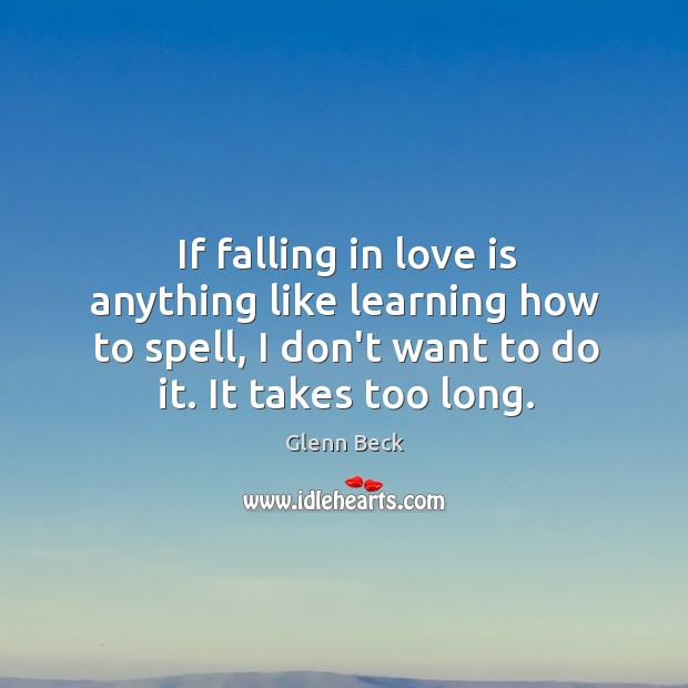 If falling in love is anything like learning how to spell, I Falling in Love Quotes Image