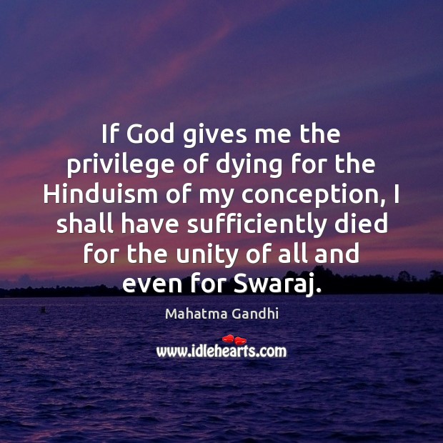 If God gives me the privilege of dying for the Hinduism of God Quotes Image