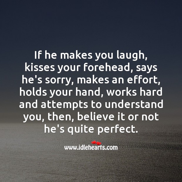 If he makes you laugh, kisses your forehead, says he’s sorry Sweet Love Quotes Image