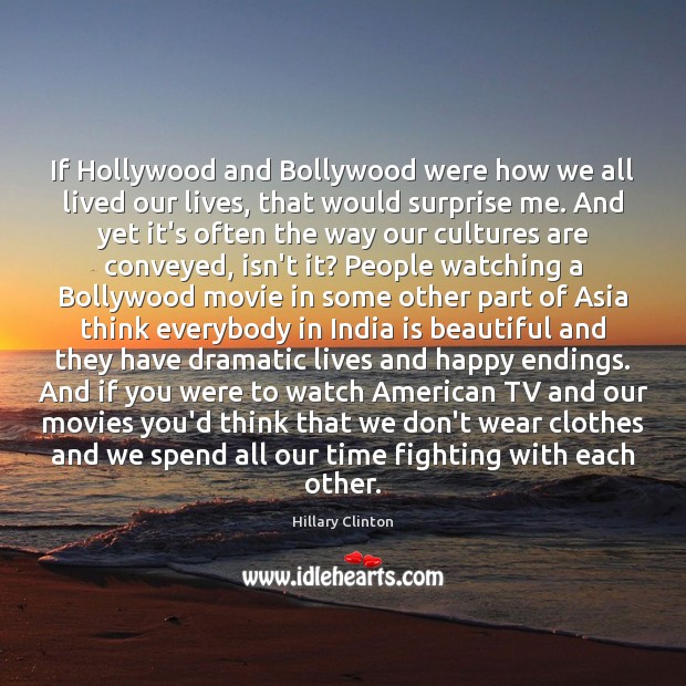 If Hollywood and Bollywood were how we all lived our lives, that Image