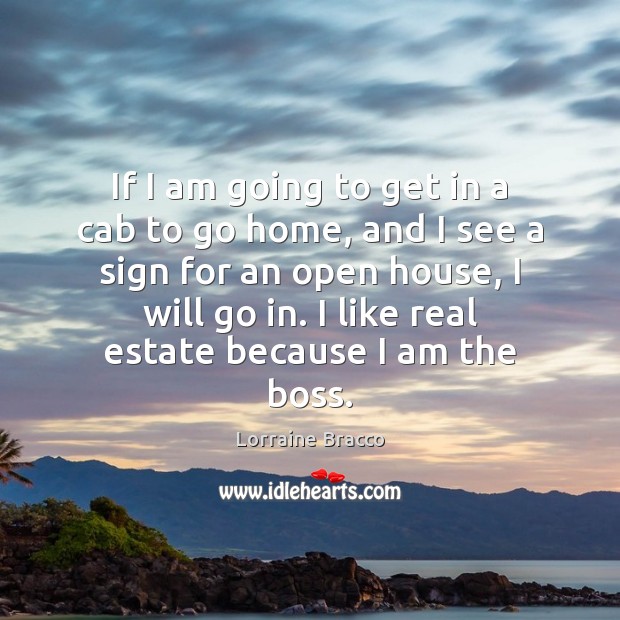 If I am going to get in a cab to go home, Real Estate Quotes Image