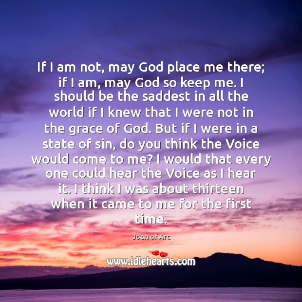If I am not, may God place me there; if I am, Image