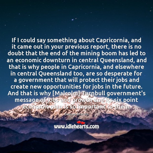 If I could say something about Capricornia, and it came out in Growth Quotes Image