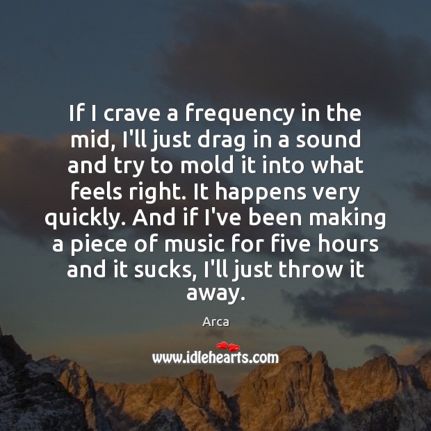 If I crave a frequency in the mid, I’ll just drag in Image
