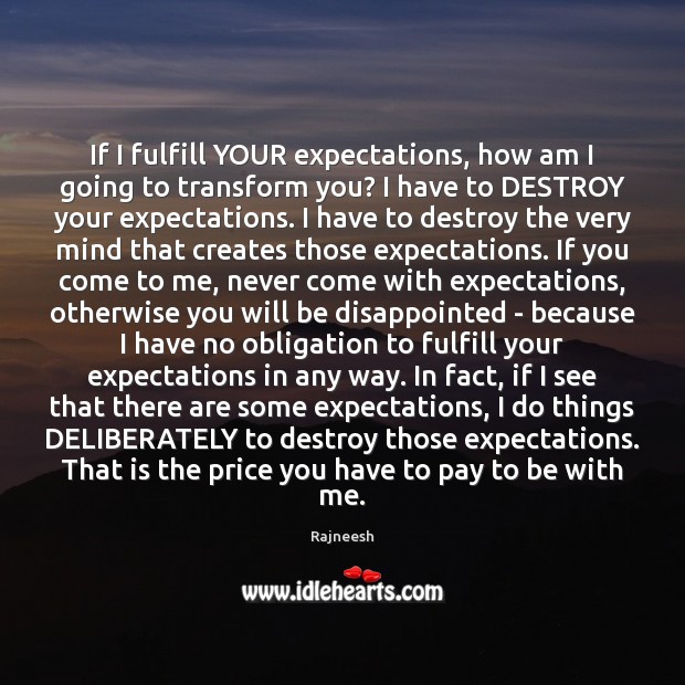 If I fulfill YOUR expectations, how am I going to transform you? Image
