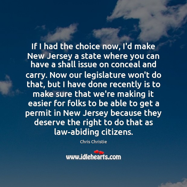 If I had the choice now, I’d make New Jersey a state Image