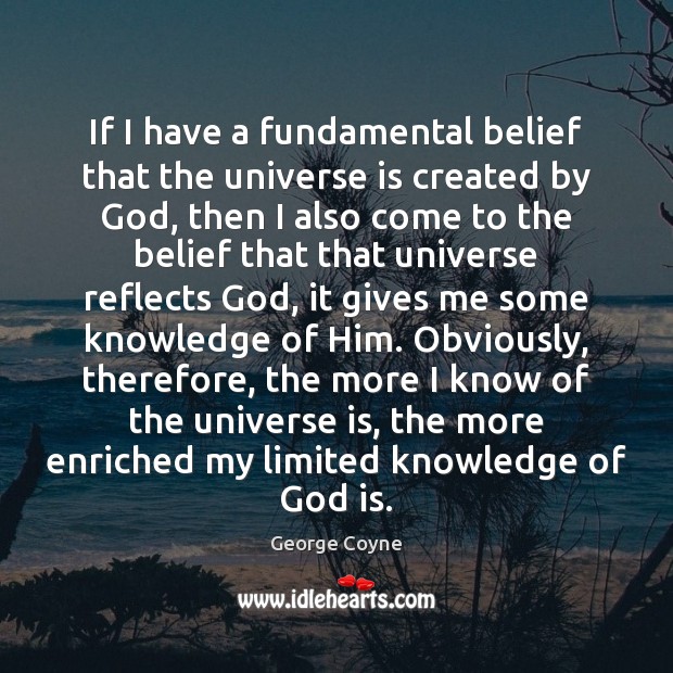 If I have a fundamental belief that the universe is created by Image