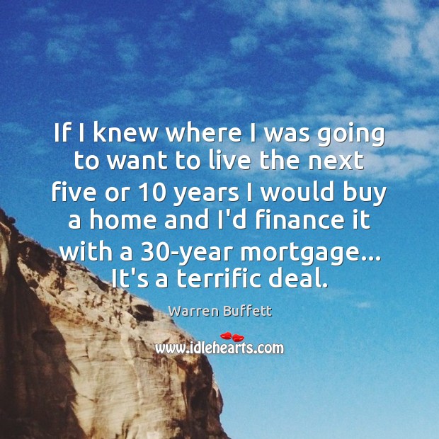 If I knew where I was going to want to live the Finance Quotes Image