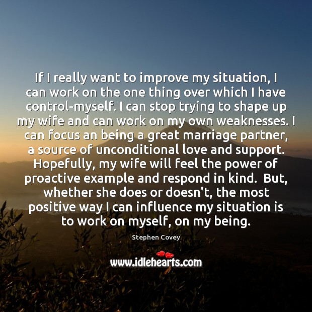 If I really want to improve my situation, I can work on Unconditional Love Quotes Image
