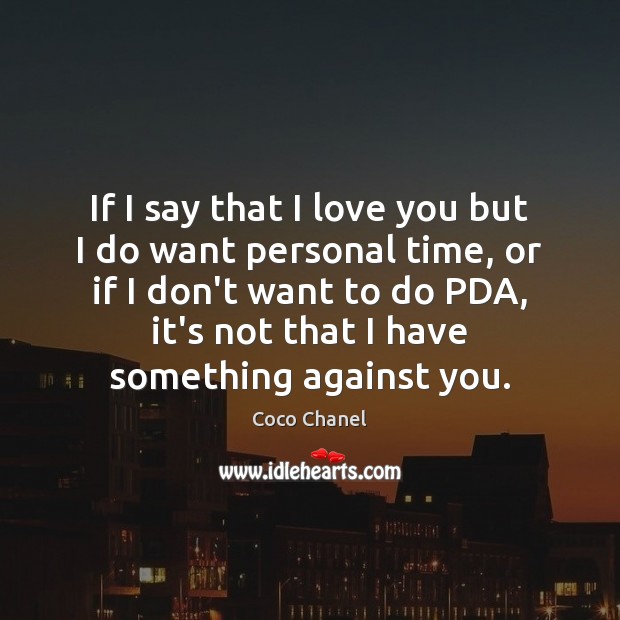 If I say that I love you but I do want personal I Love You Quotes Image