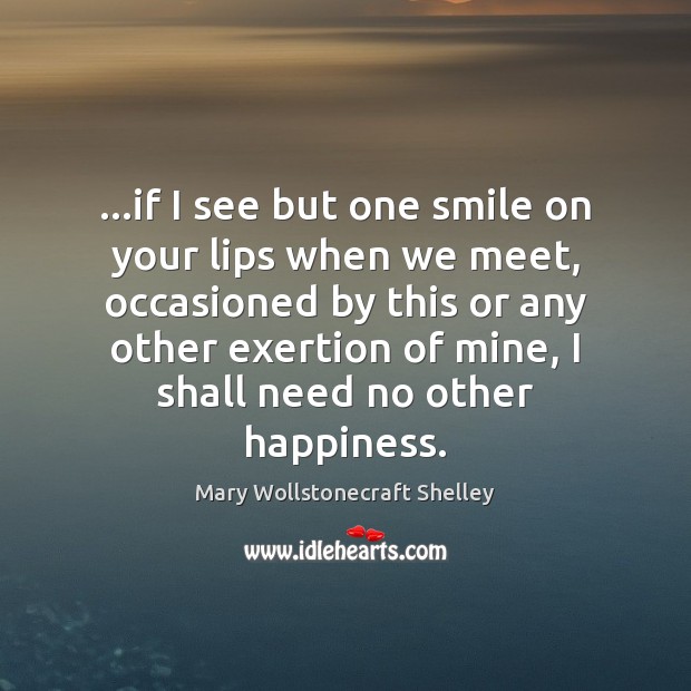 …if I see but one smile on your lips when we meet, Image