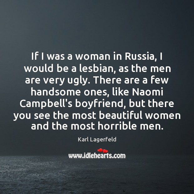 If I was a woman in Russia, I would be a lesbian, Image
