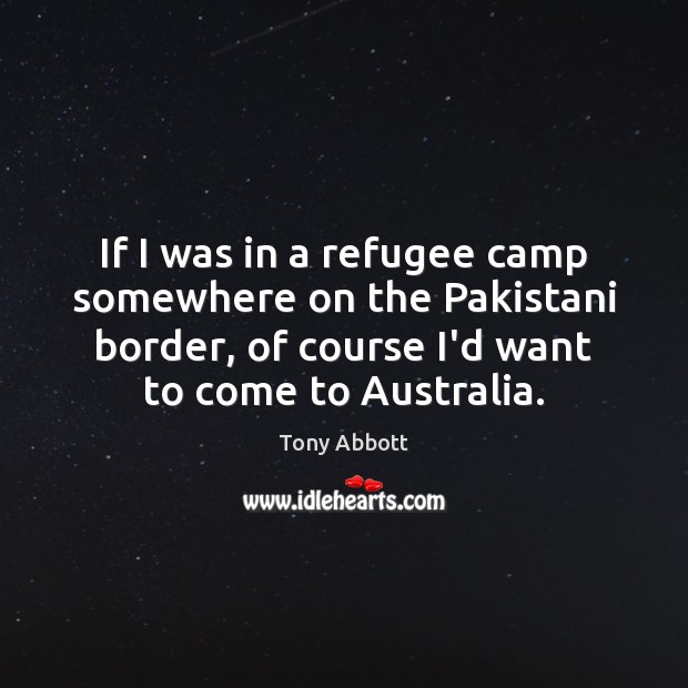If I was in a refugee camp somewhere on the Pakistani border, Image