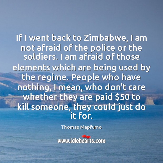 If I went back to Zimbabwe, I am not afraid of the Image