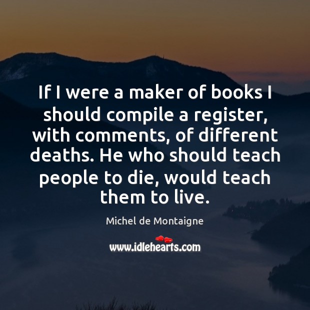 If I were a maker of books I should compile a register, Image