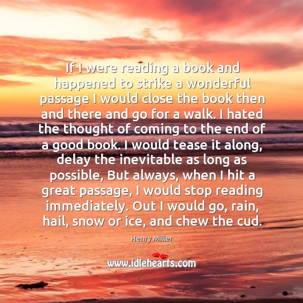 If I were reading a book and happened to strike a wonderful Henry Miller Picture Quote