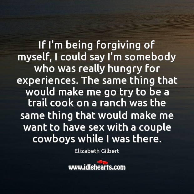 If I’m being forgiving of myself, I could say I’m somebody who Image