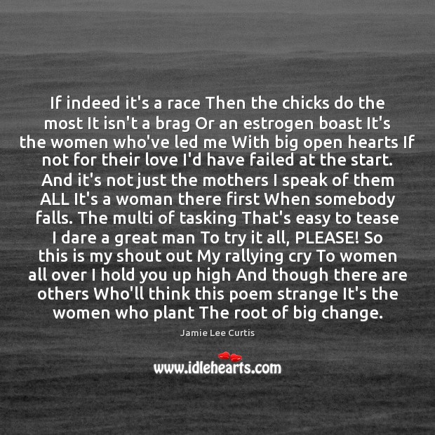 If indeed it’s a race Then the chicks do the most It Jamie Lee Curtis Picture Quote