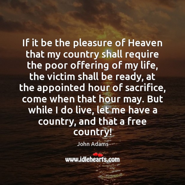 If it be the pleasure of Heaven that my country shall require Image