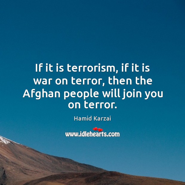 If it is terrorism, if it is war on terror, then the Image