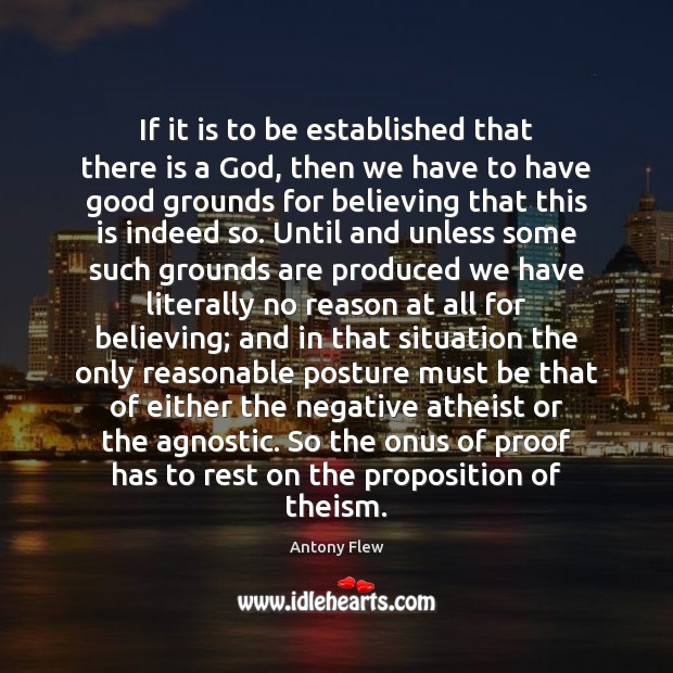 If it is to be established that there is a God, then Antony Flew Picture Quote