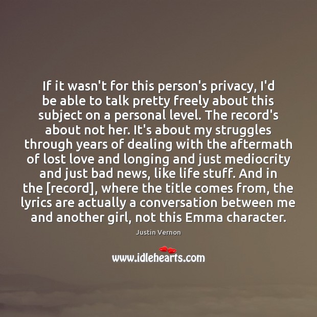 If it wasn’t for this person’s privacy, I’d be able to talk Lost Love Quotes Image