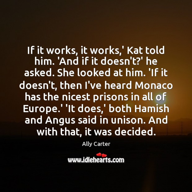 If it works, it works,’ Kat told him. ‘And if it Image
