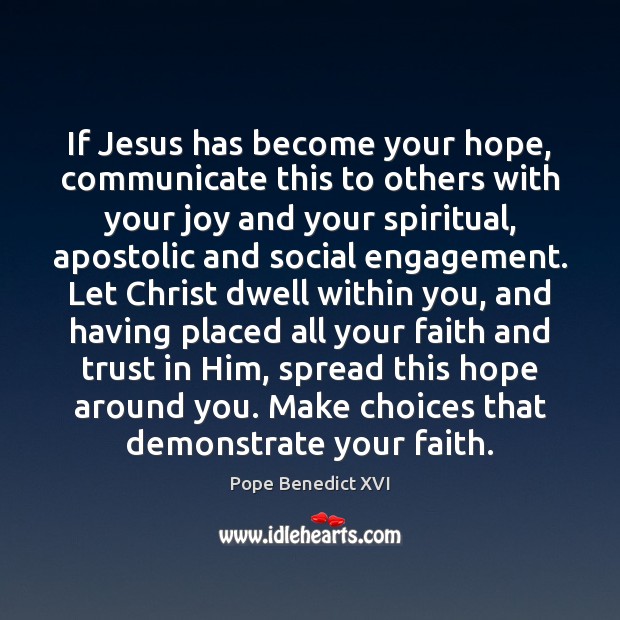 If Jesus has become your hope, communicate this to others with your Image
