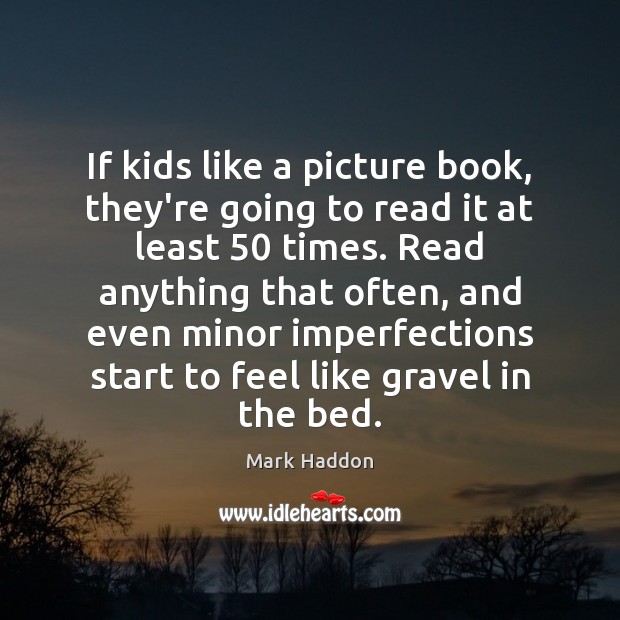 If kids like a picture book, they’re going to read it at Image