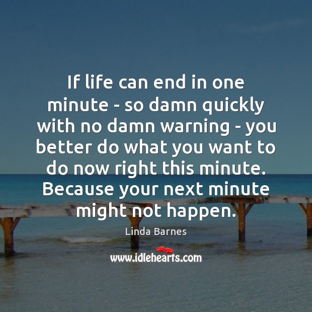 If life can end in one minute – so damn quickly with Image